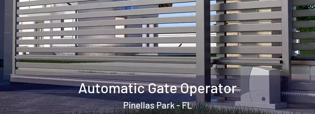 Automatic Gate Operator Pinellas Park - FL