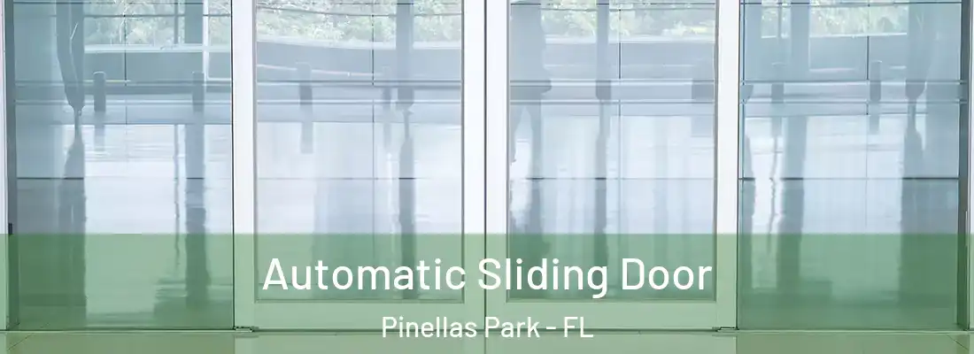 Automatic Sliding Door Pinellas Park - FL