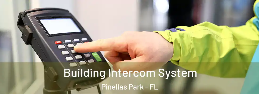 Building Intercom System Pinellas Park - FL