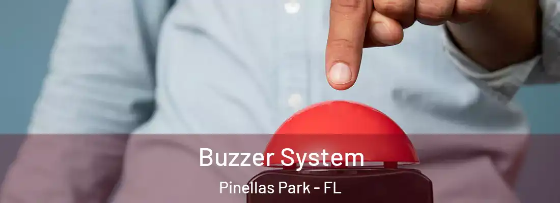 Buzzer System Pinellas Park - FL