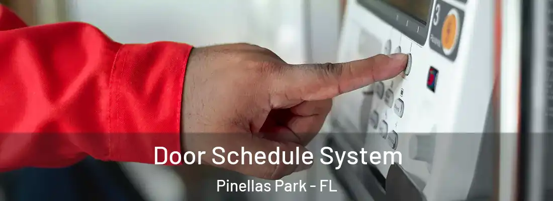 Door Schedule System Pinellas Park - FL