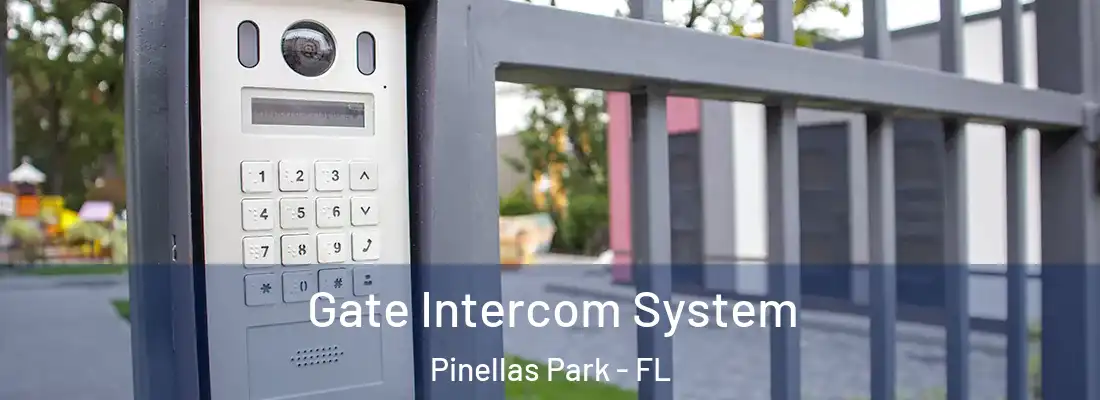 Gate Intercom System Pinellas Park - FL