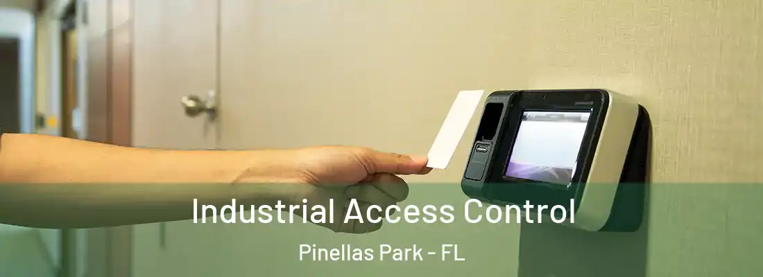 Industrial Access Control Pinellas Park - FL