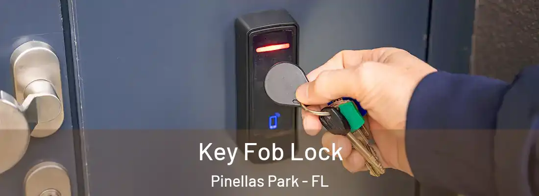 Key Fob Lock Pinellas Park - FL