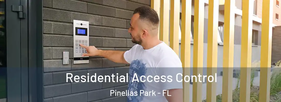 Residential Access Control Pinellas Park - FL