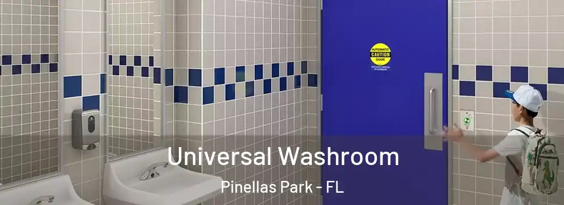  Universal Washroom Pinellas Park - FL